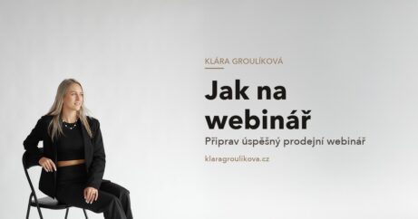 Klára Groulíková — Jak na webinář