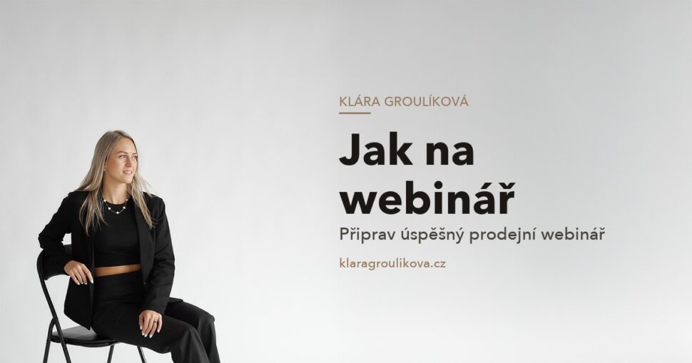 Klára Groulíková — Jak na webinář