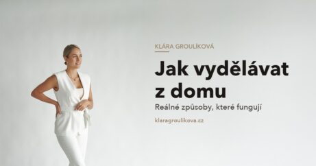 Klára Groulíková — Jak vydělávat z domu