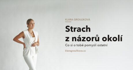 Klára Groulíková — Strach z názorů okolí